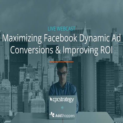 Maximizing Facebook Dynamic Ad Conversions & Improving ROI