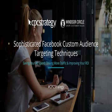 Sophisticated Facebook Custom Audience Targeting Techniques