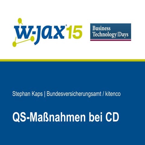 W-Jax 2015: QS-Maßnahmen bei Continuous Delivery
