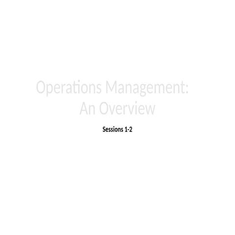 W1.Operations Management-An Overview and Strategy.pptx