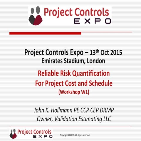 Session W1 - Reliable Risk Quantification For Project Cost and Schedule