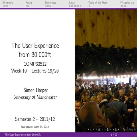 UX from 30,000ft (COMP33512 - Lecture 19 & 20 - 2012/2013)