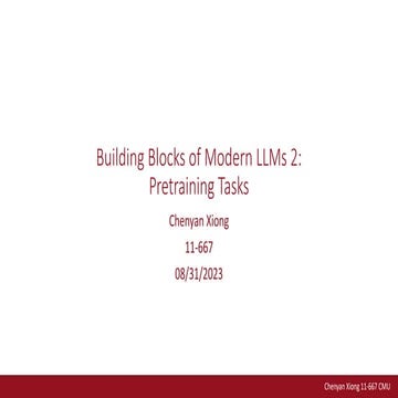 W1L2_11-667 - Building Blocks of Modern LLMs 2: Pretraining Tasks