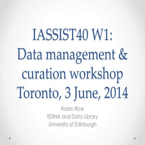 IASSIST40: Data management & curation workshop