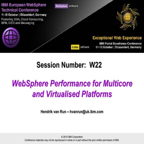W22 - WebSphere Performance for Multicore and Virtualised Platforms