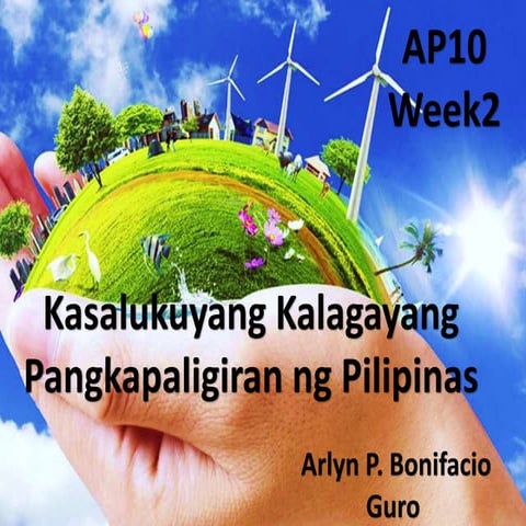 W2 Kasalukuyang Kalagayang Pangkapaligiran ng Pilipinas.pptx
