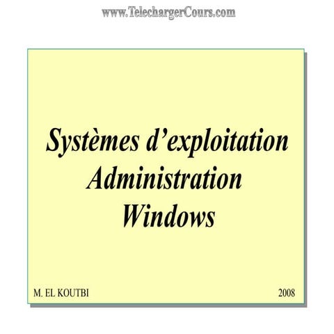 Telecharger Cours Systèmes d’exploitation windows: Administration  Windows