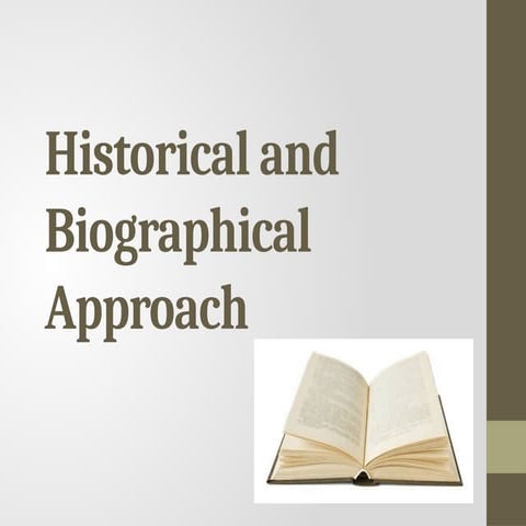 Historical and Biographical Approach | PPTX