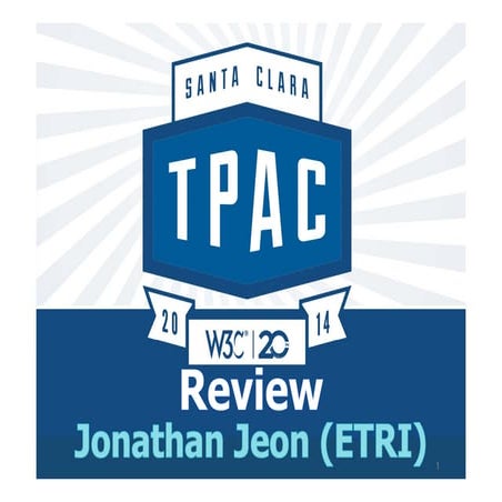 W3C TPAC 2014 Review 