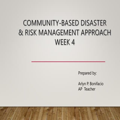 W4 COMMUNITY-BASED DISASTER & RISK MANAGEMENT APPROACH.pptx