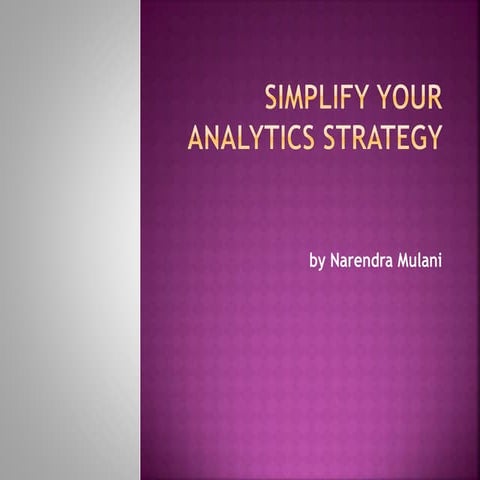 W4 d5 - Simplify Your Analytics Strategy