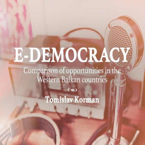 E-democracy: Opportunities in the Western Balkan countries (EU comparison)