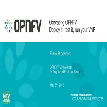 Operating OPNFV: Deploy it, test it, run it