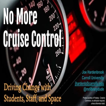 No More Cruise Control: Driving Change with Students, Staff, and Space