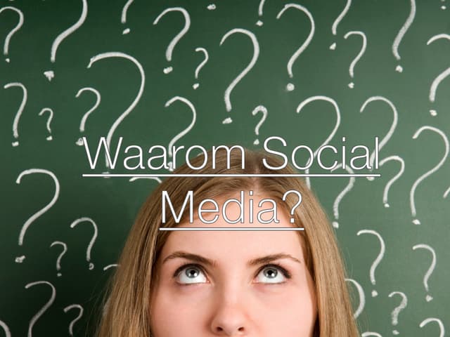 Waarom social media