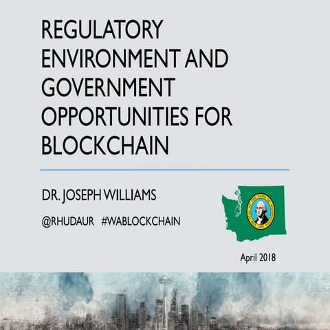 Regulatory Environment and Government Opportunities for Blockchain