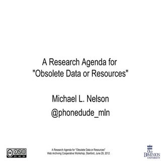 A Research Agenda for "Obsolete Da...