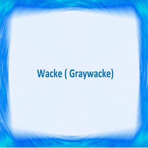 Wacke ( graywacke)