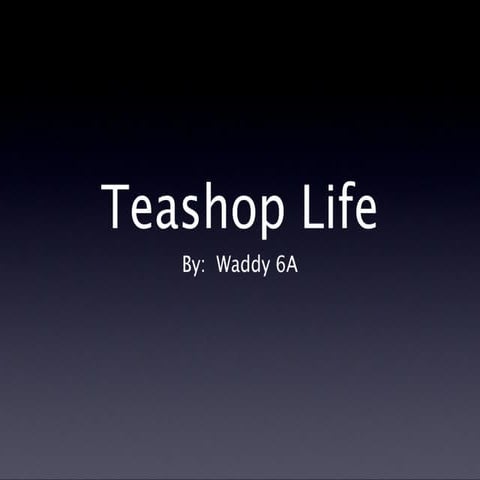 Waddy's Tea Shop Photo Essay