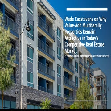 Why Value-Add Multifamily Properties Remain Attractive in Today’s ...