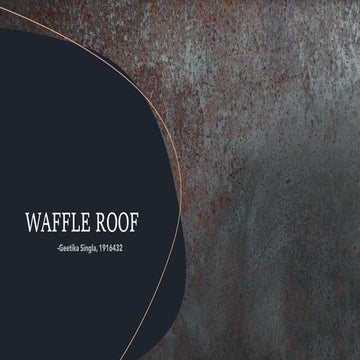 Waffle Roof