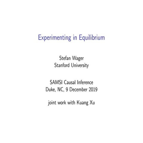 Causal Inference Opening Workshop - Experimenting in Equilibrium - Stefan Wag...