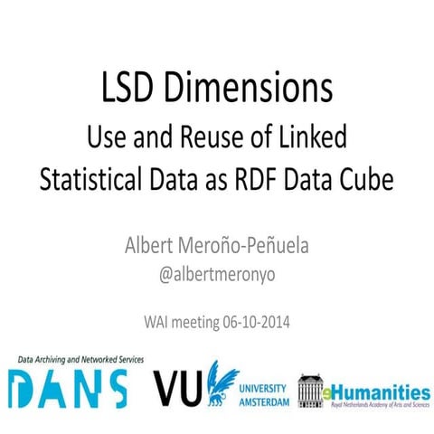 LSD Dimensions: Use and Reuse of Linked Statistical Data as RDF Data Cube