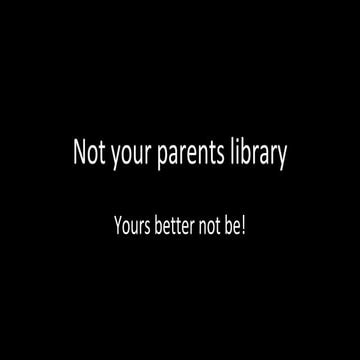 Not your parents school library!