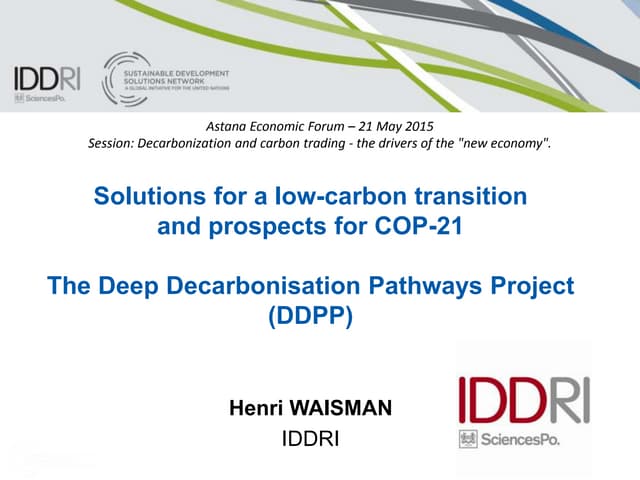 The Deep Decarbonisation Pathways Project (DDPP)