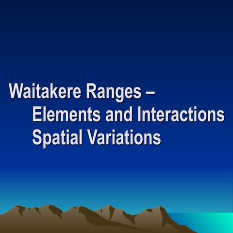 Waitakere Ranges – Elements And Interactions, Spatial Variations