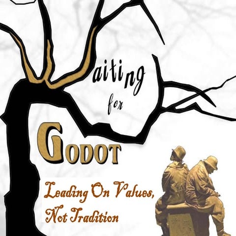 Waiting For Godot - Leading On Values Not Tradition 1