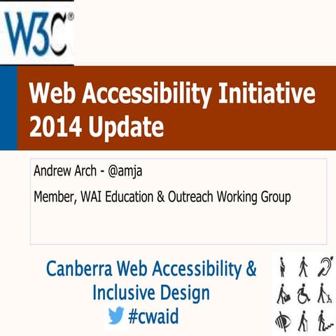 WAI activity update presented at Canberra accessibility meetup 2014.02