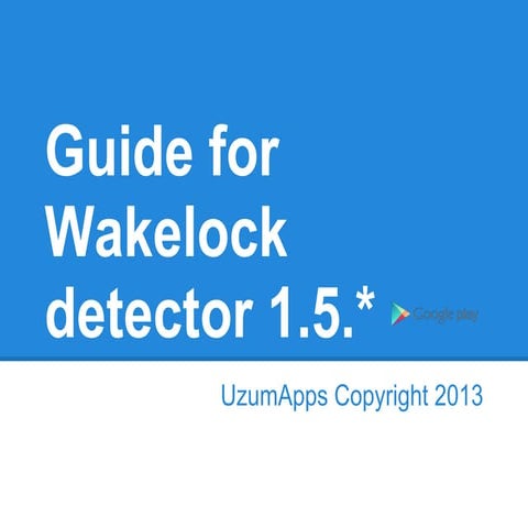 Guide for Wakelock Detector