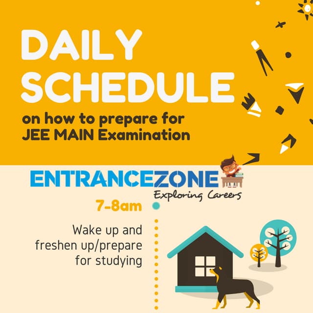 Wake up and freshen up/prepare for studying JEE MAIN course
