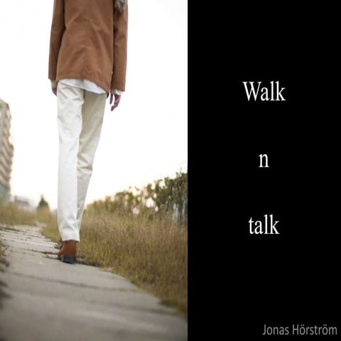Walk-n-talk - powerful performance talks