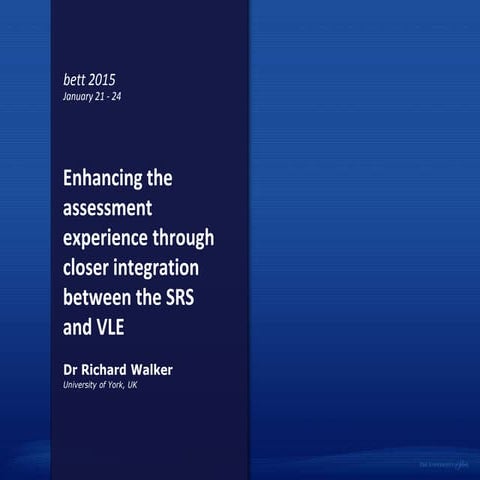 Enhancing the assessment experience through closer integration between the SR...