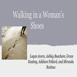 Walking in a Woman's Shoes:  A Wome...
