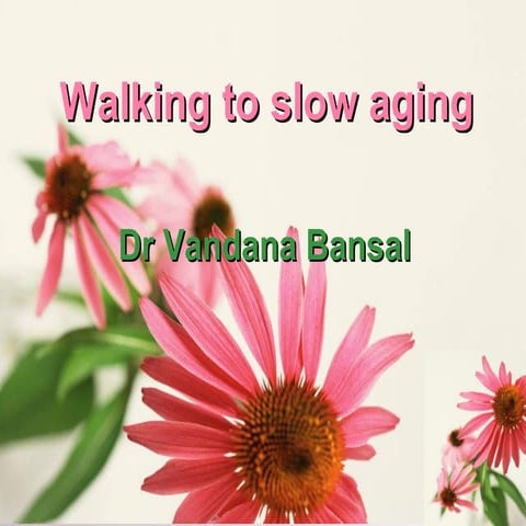 Walking to slow aging 