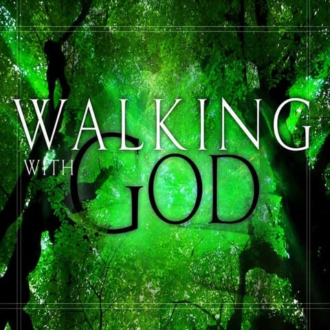 Walking with god