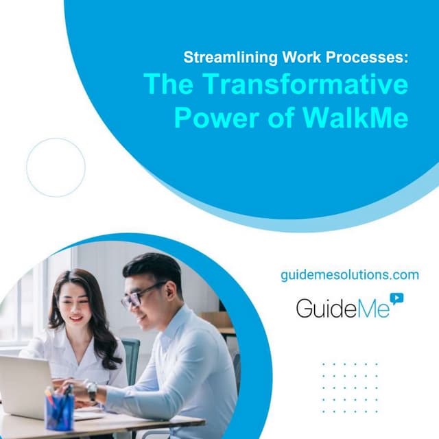 WalkMe Benefits - How it Streamlines Your Business