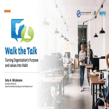 Walk The Talk Turning Organization’s Purpose and values into Habit