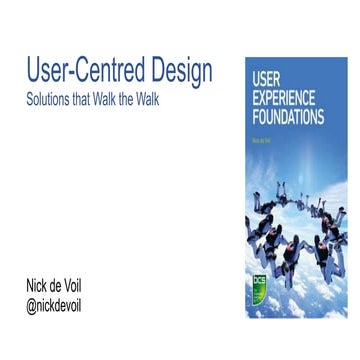 User-Centred Design: Solutions that Walk the Walk