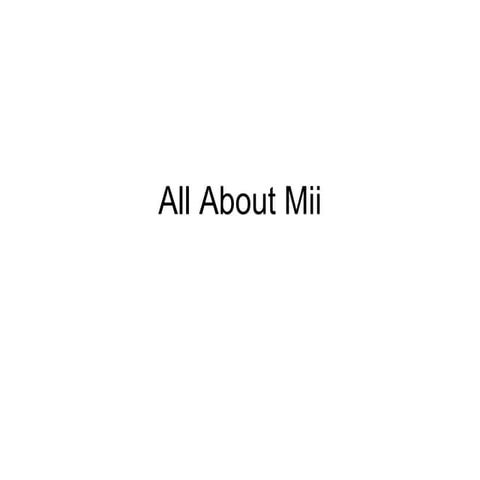 W all about mii