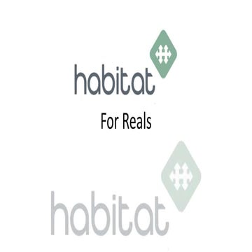 Habitat for Reals