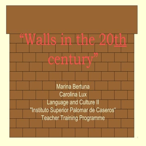 Walls in the 20th century
