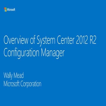 Overview of System Center 2012 R2 Configuration Manager