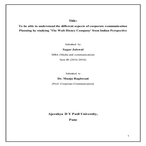 To be able to understand the different aspects of corporate communication planning by studying 'The Walt Disney' company from India Perspective