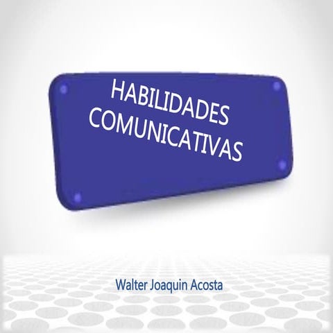 Habilidades Comunicativas