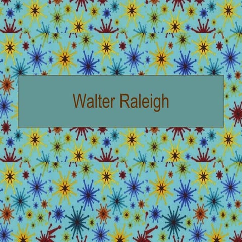 Walter Raleigh
