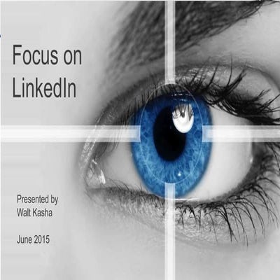 Career BridgeBuilders LinkedIn Workshop Part 2 by Walt Kasha - 06-12-15